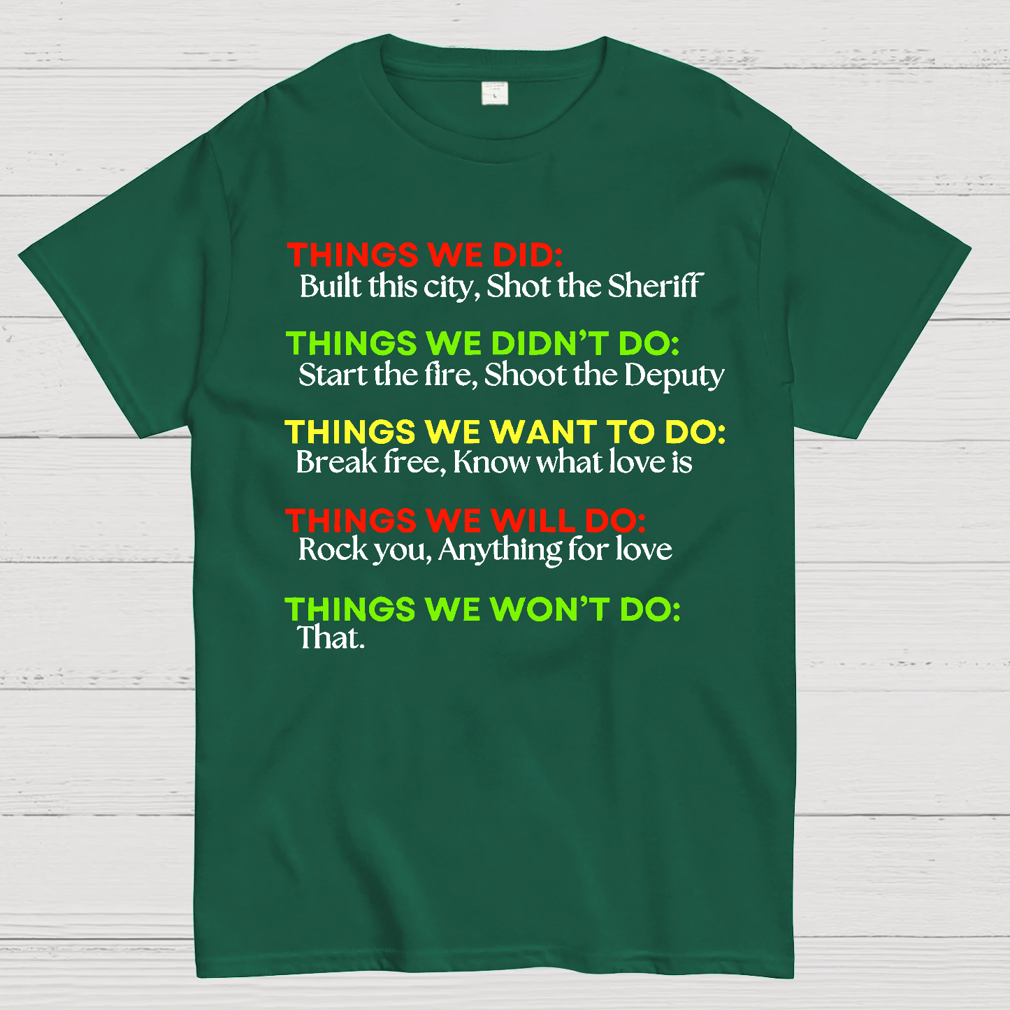 Things We Did..  T-Shirt