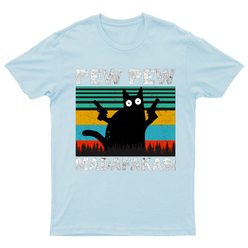 Pew Pew Madafakas Fuckers ! Funny T-Shirt