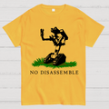No Disassemble  T-Shirt