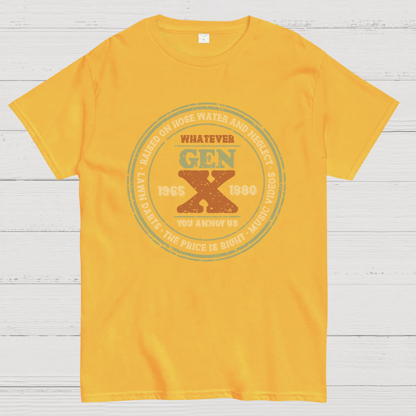 Raised on Hose Water and Neglect y T-Shirt
