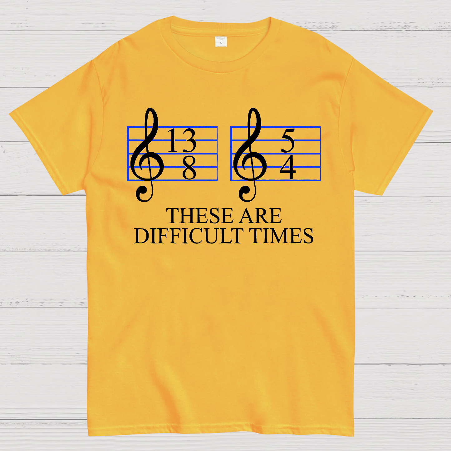 Music Difficult Times  T-Shirt