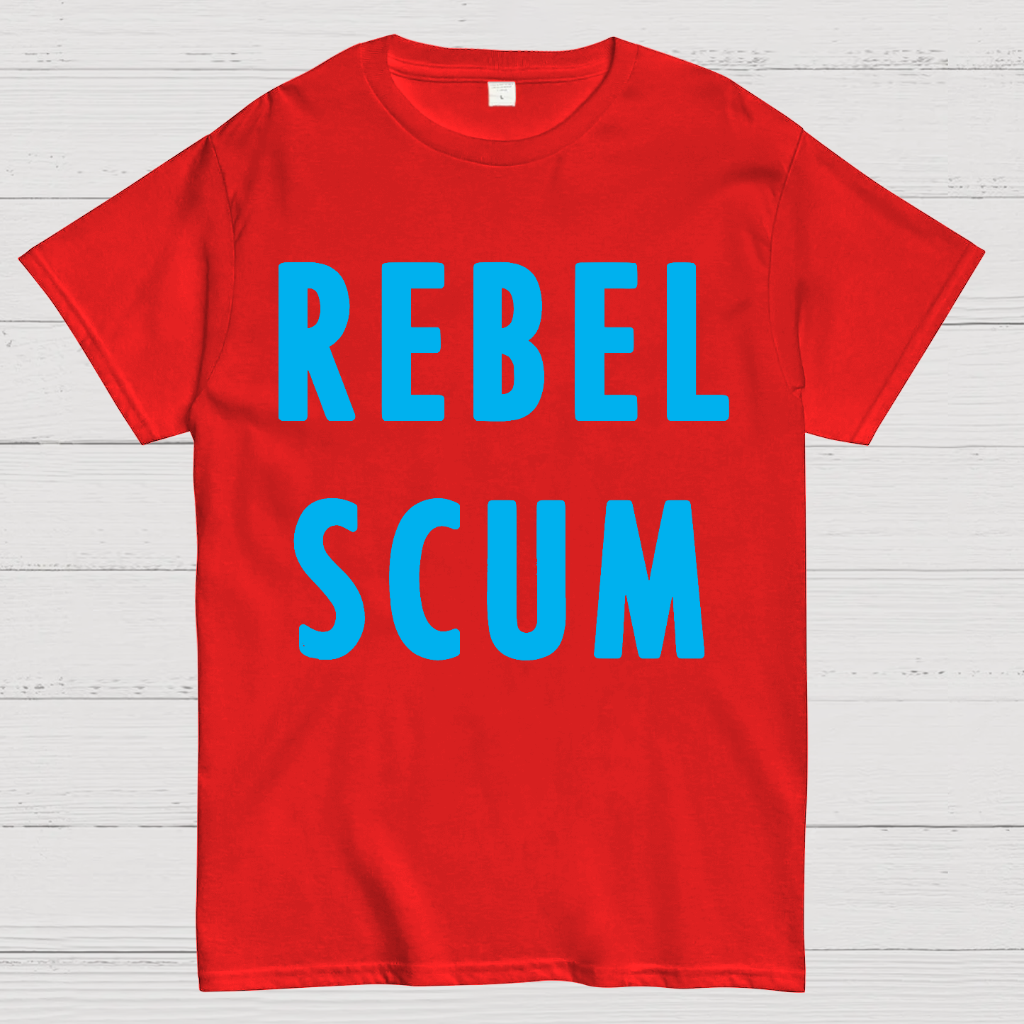 Rebel Scum  T-Shirt