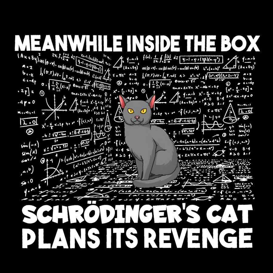 Inside The Box Schrödingers Cat Plans Its Revenge  T-Shirt