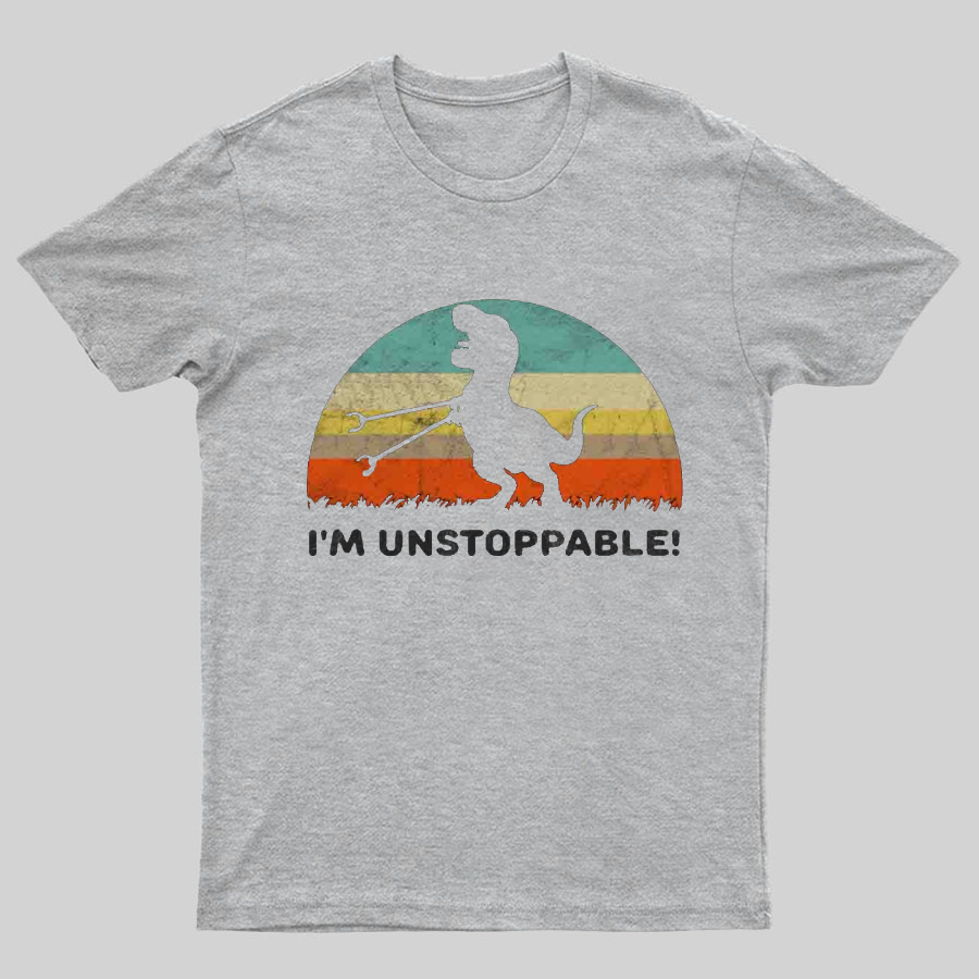 I'm Unstoppable T-Rex y T-Shirt