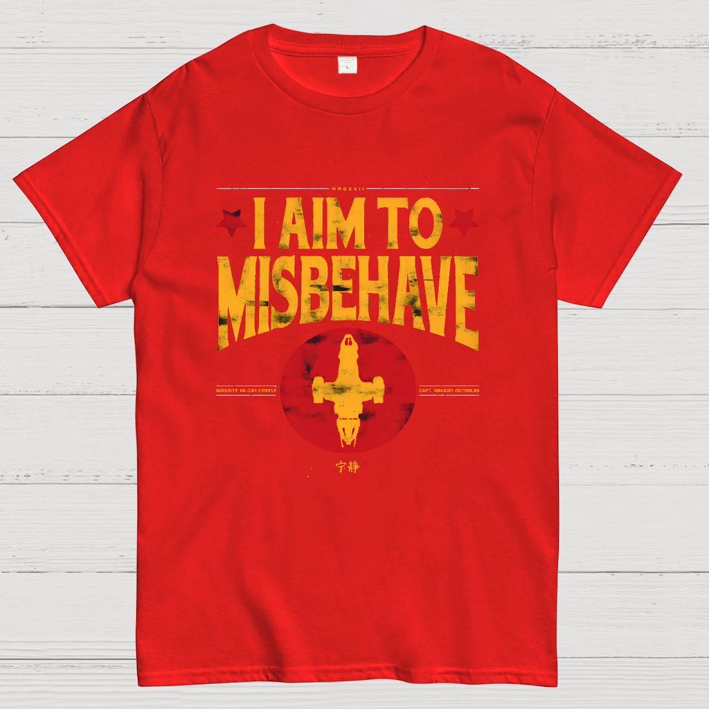 I Aim To Misbehave y T-Shirt