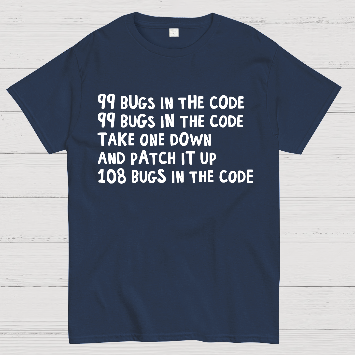 99 Bugs In The Code  T-Shirt
