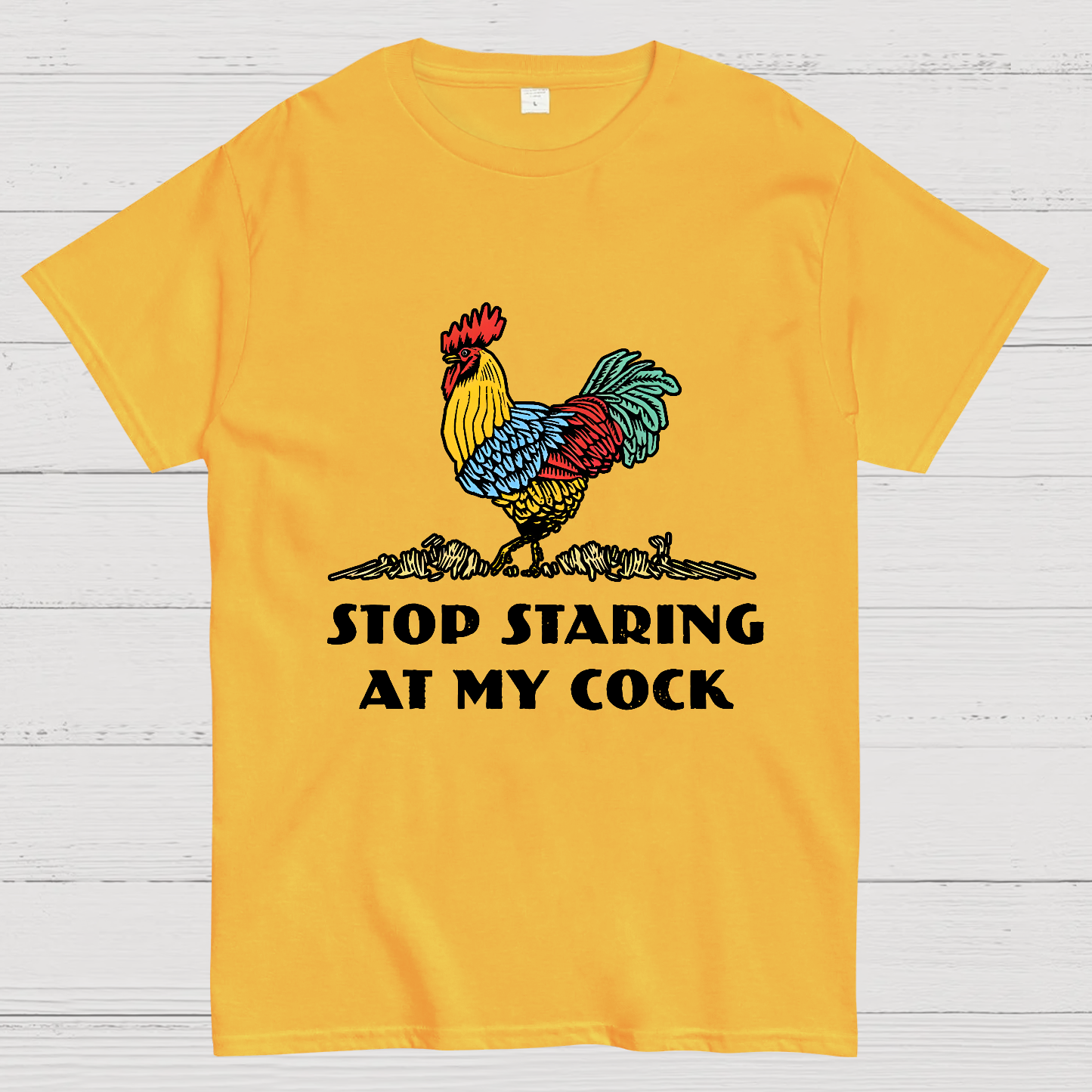 Stop Staring at My Cock  T-Shirt