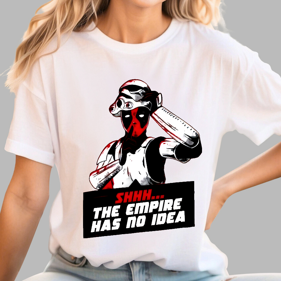 Shhh The Empire Has No Idea  T-Shirt