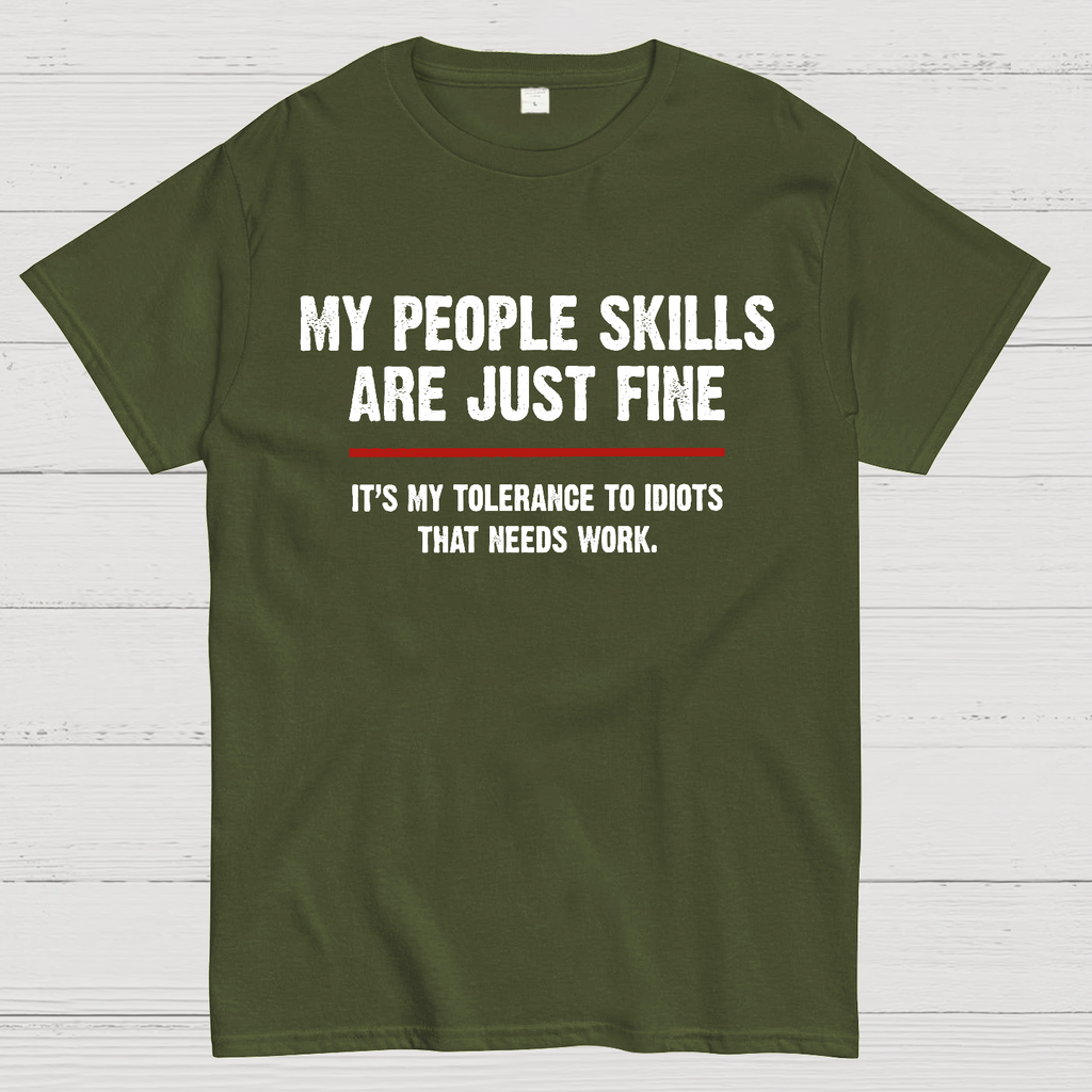 My People Skills Are Fine It's My Tolerance To Idiots Funny Quote  T-Shirt