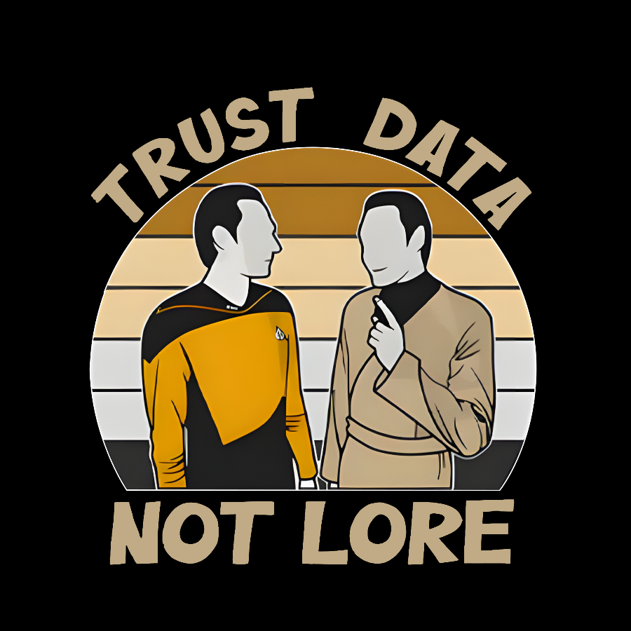 Trust Data Not Lore  T-Shirt