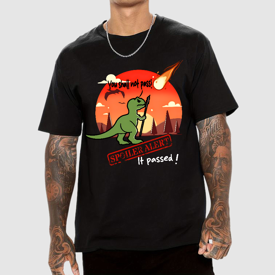 Spoiler alert You shall not pass!  T-Shirt