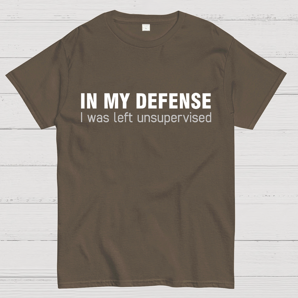 I Was Left Unsupervised y T-Shirt