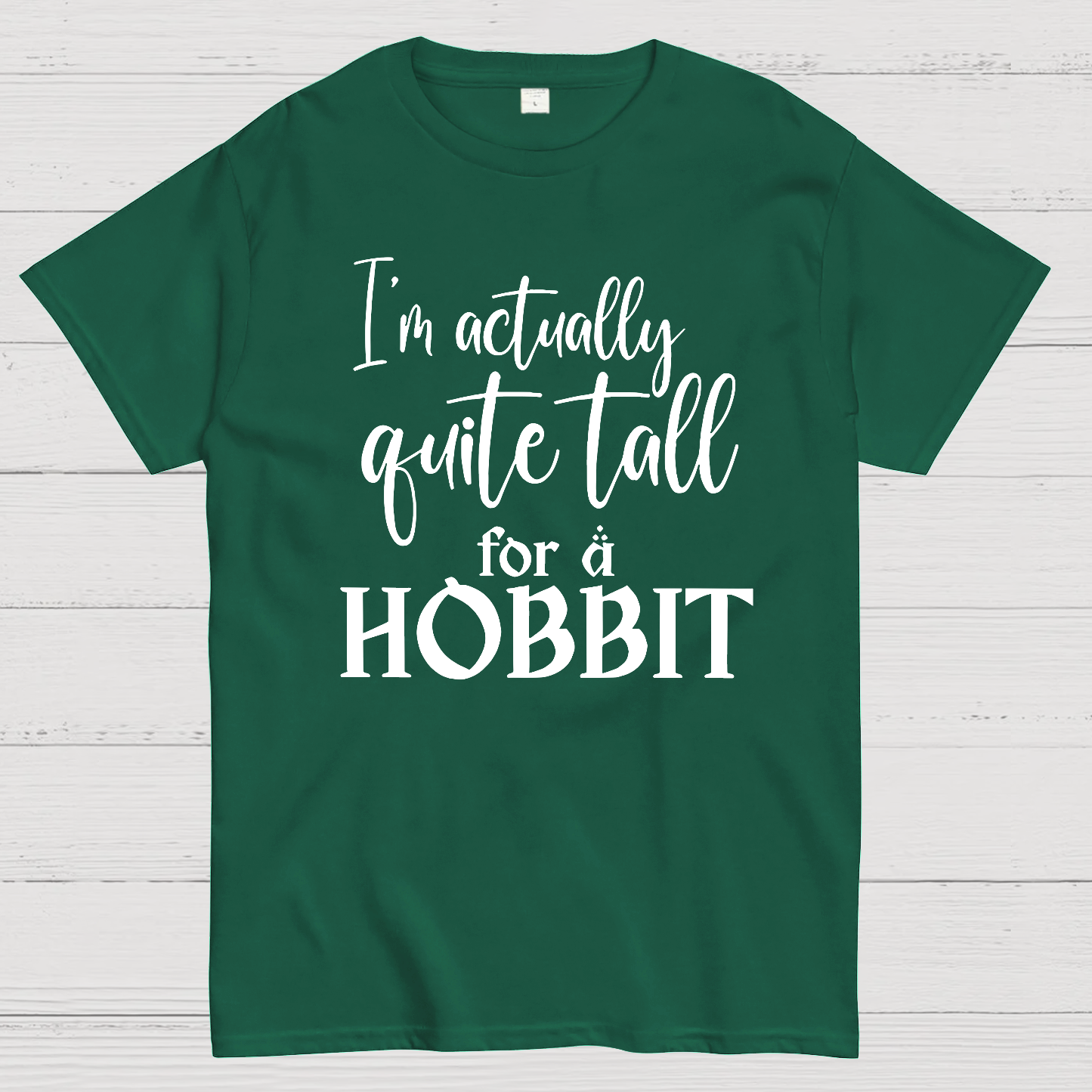 I’m Actually Quite Tall For A Hobbit  T-Shirt