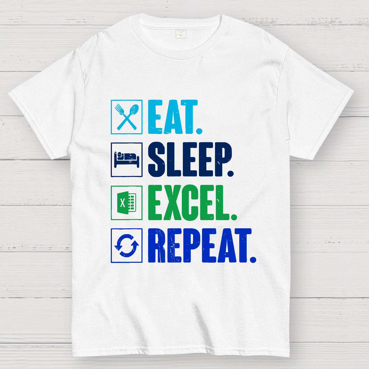 Eat Sleep Excel Repeat Funny Excel  T-Shirt