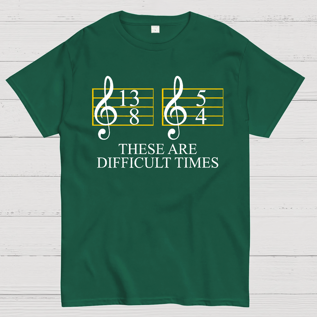 Music Difficult Times  T-Shirt