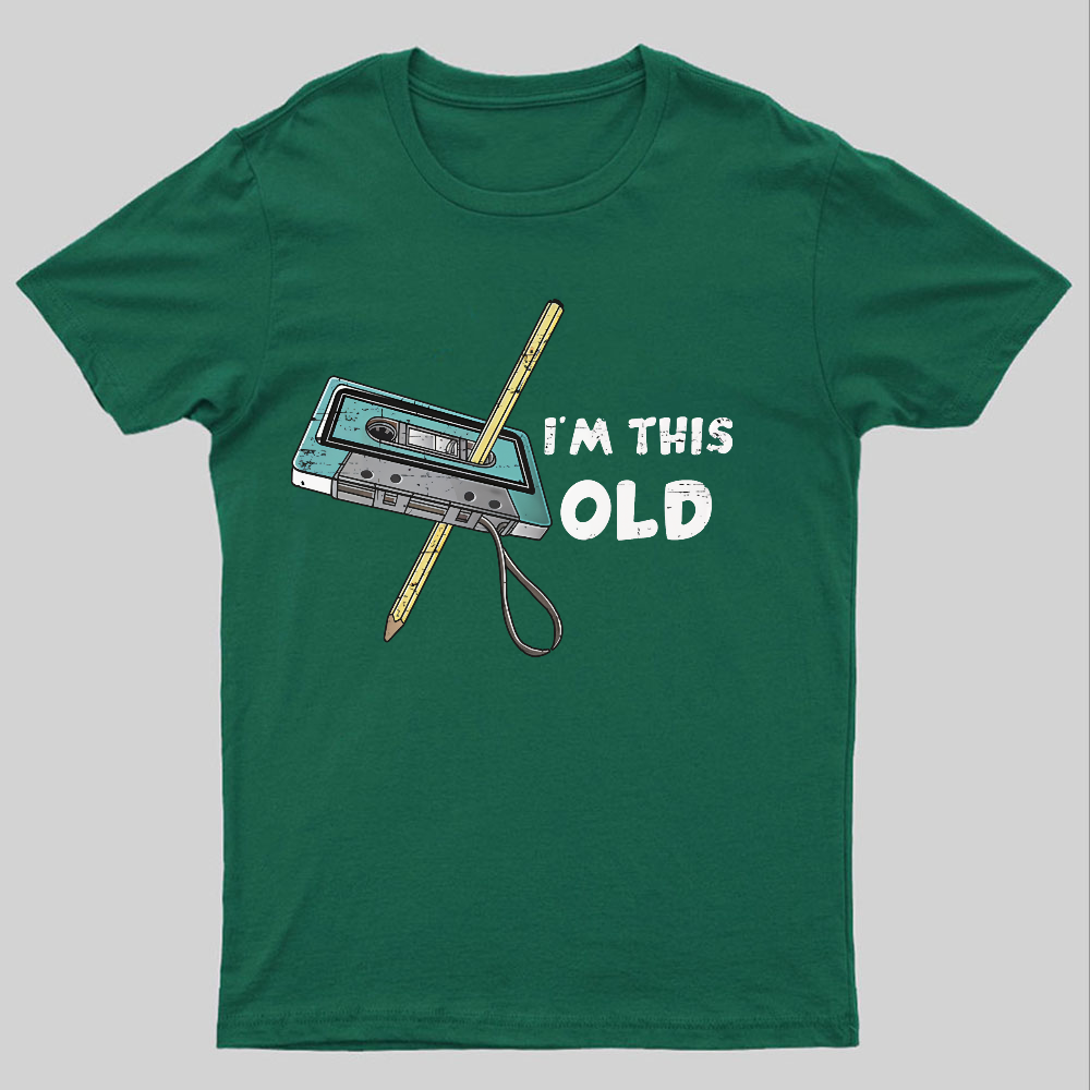 I‘m This Old ’y T-Shirt