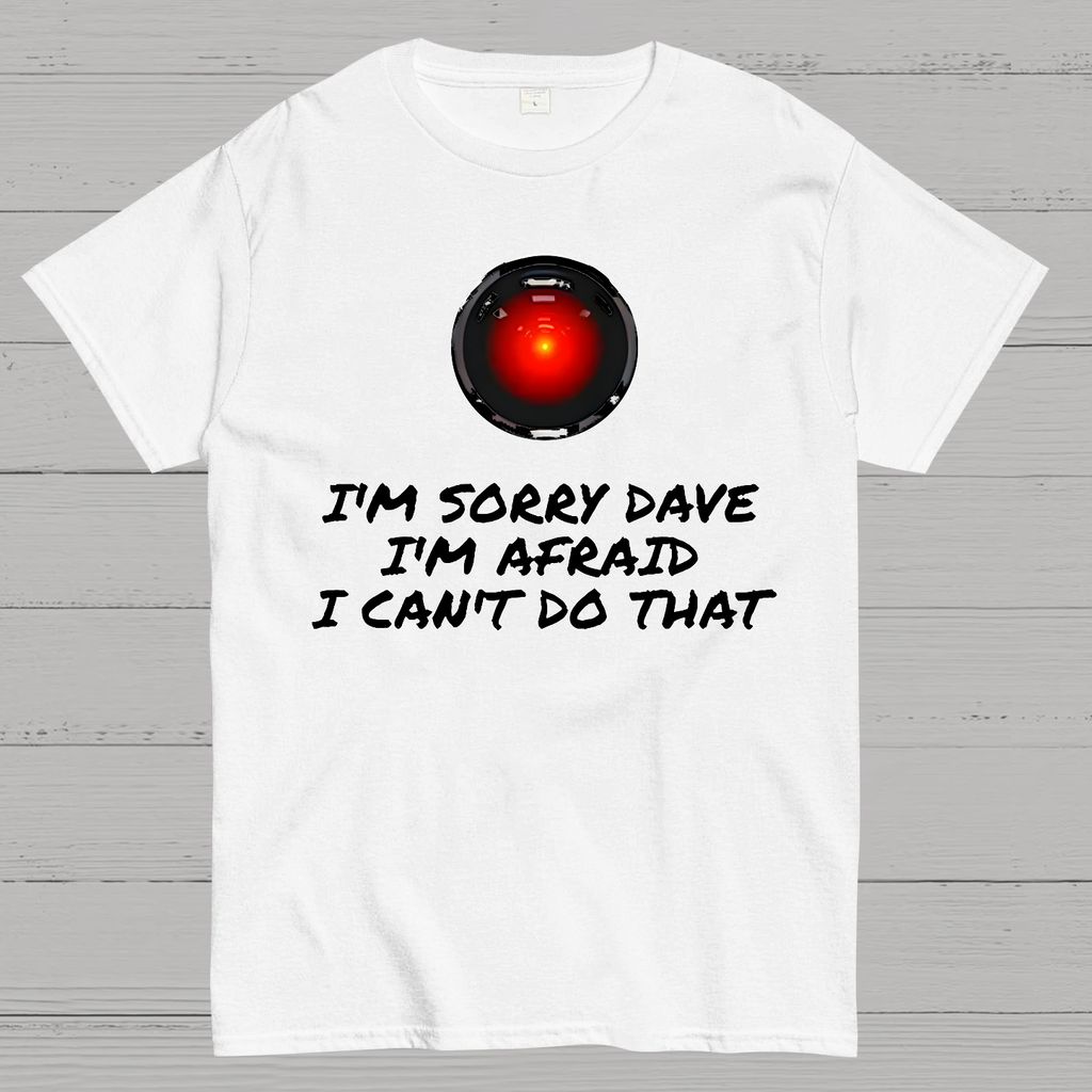 I'm Sorry Dave  T-Shirt