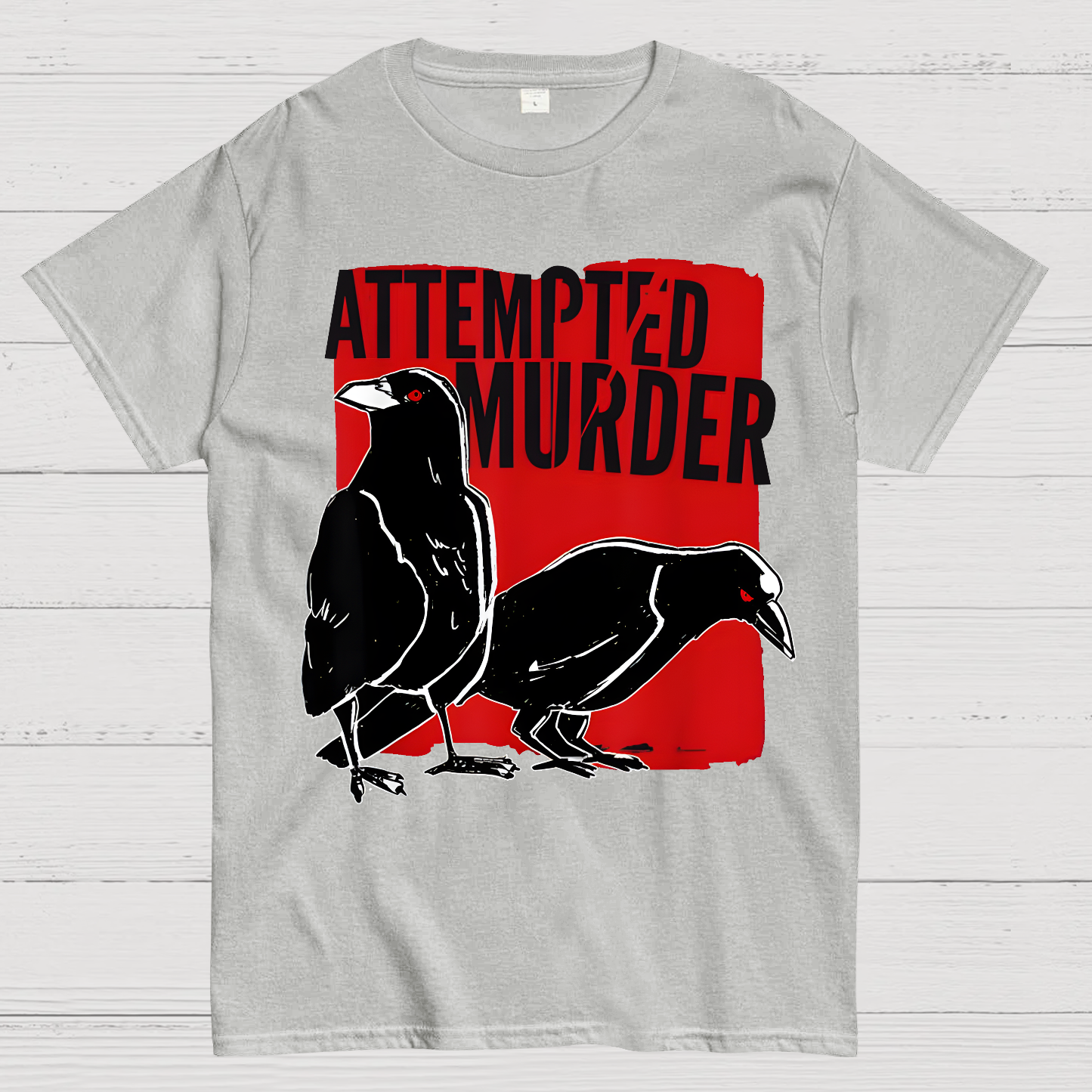 Attempted Murder Crow  T-Shirt