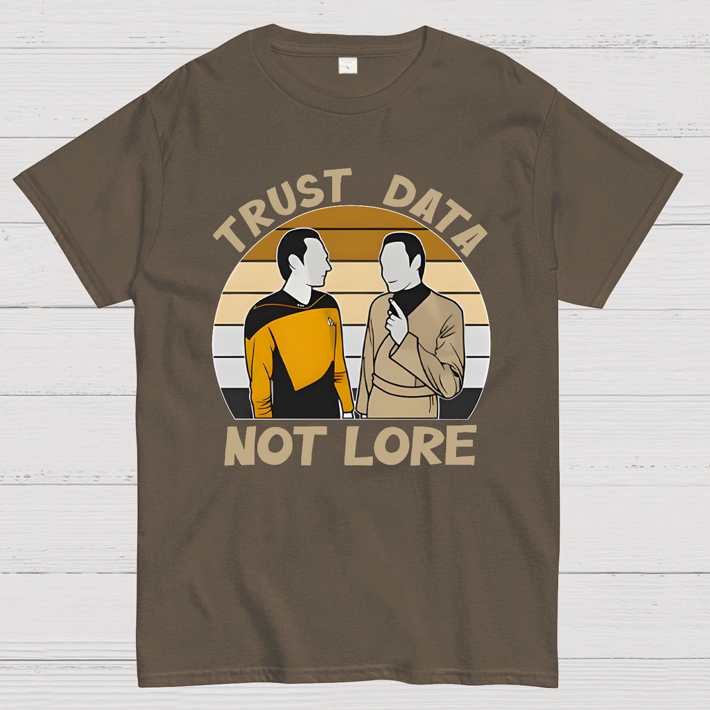 Trust Data Not Lore  T-Shirt