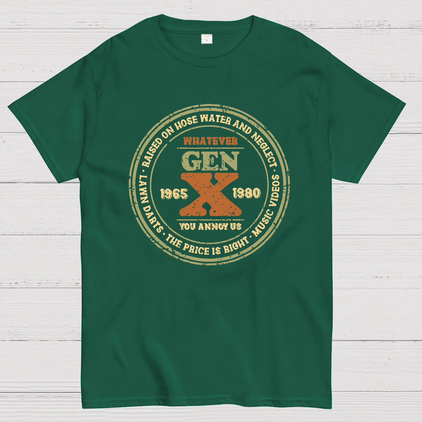 Raised on Hose Water and Neglect y T-Shirt