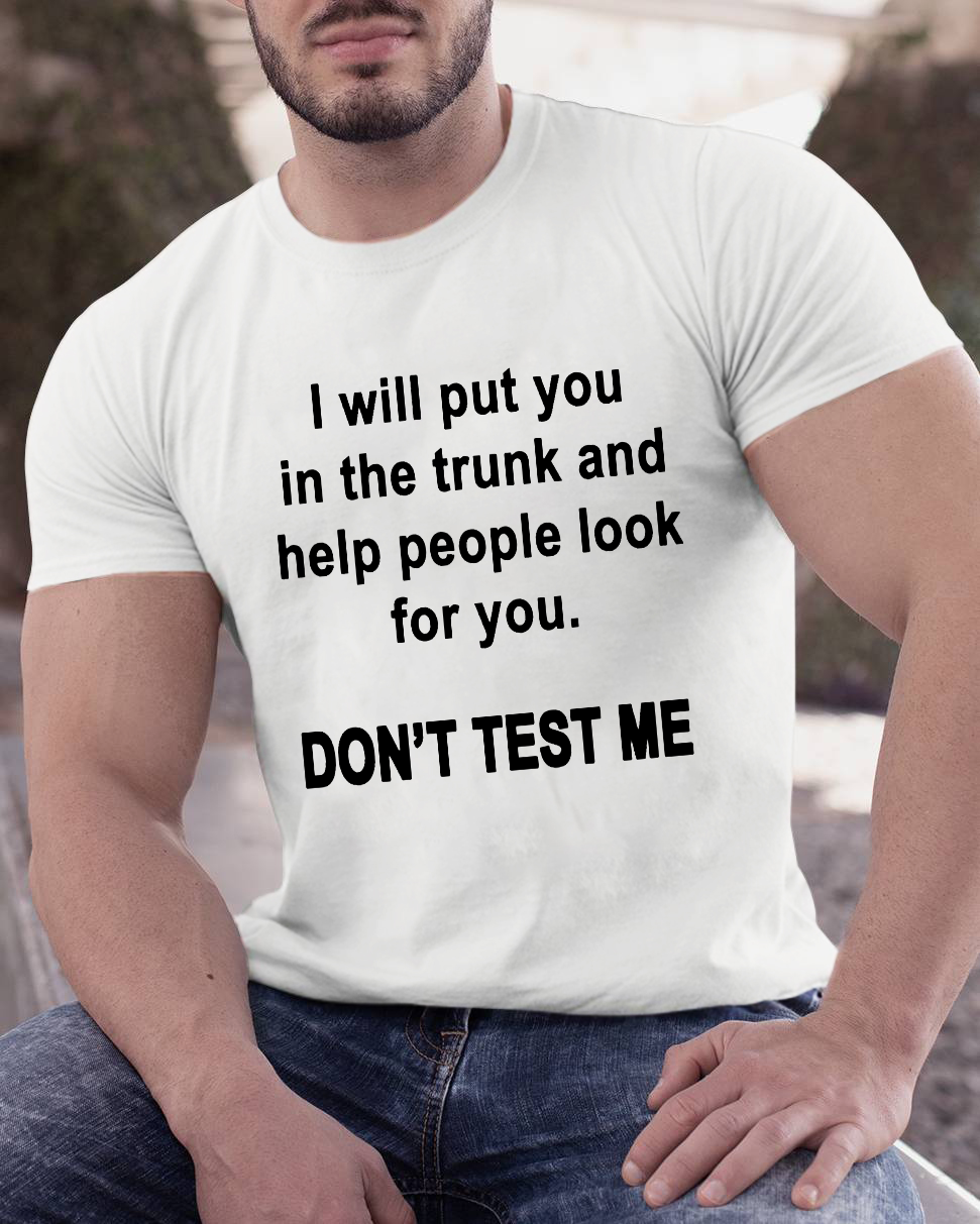 Don't Test Me y T-Shirt
