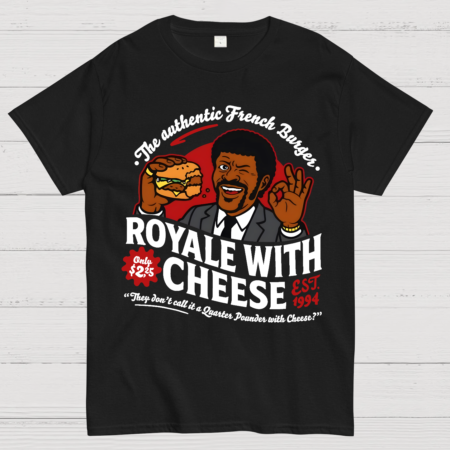 Royale with Cheese  T-Shirt