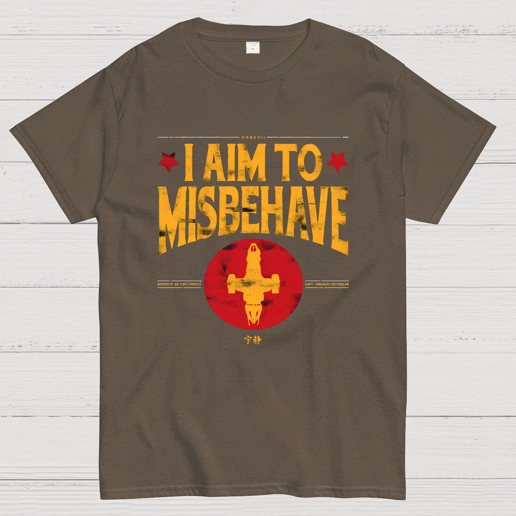 I Aim To Misbehave y T-Shirt