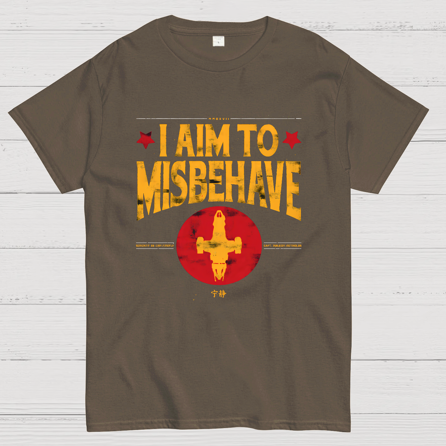 I Aim To Misbehave y T-Shirt