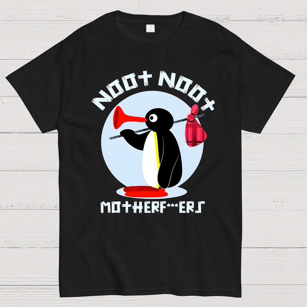 NOOT NOOT MOTHERF***ERS  T-Shirt