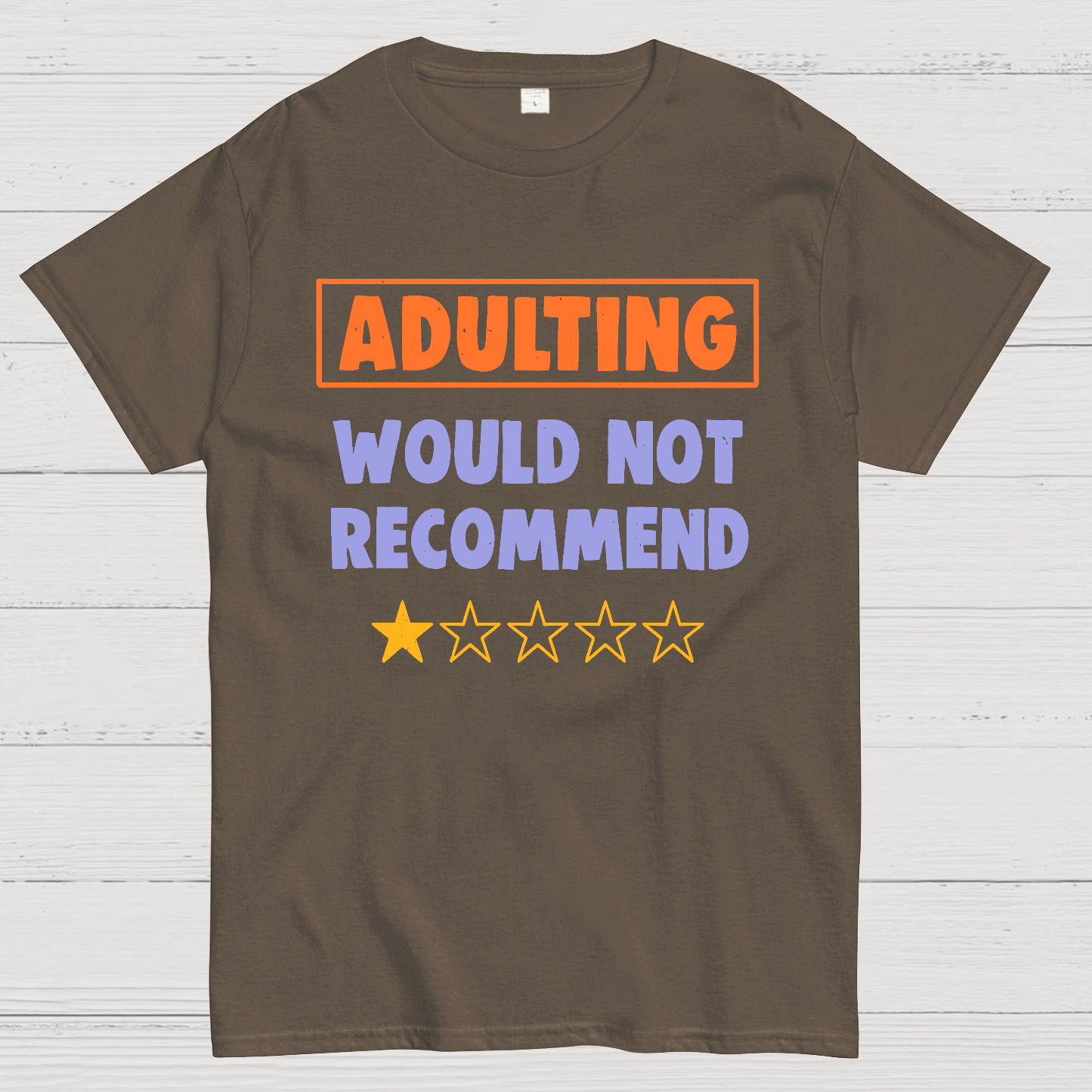 Adulting Would Not Recommend y T-Shirt