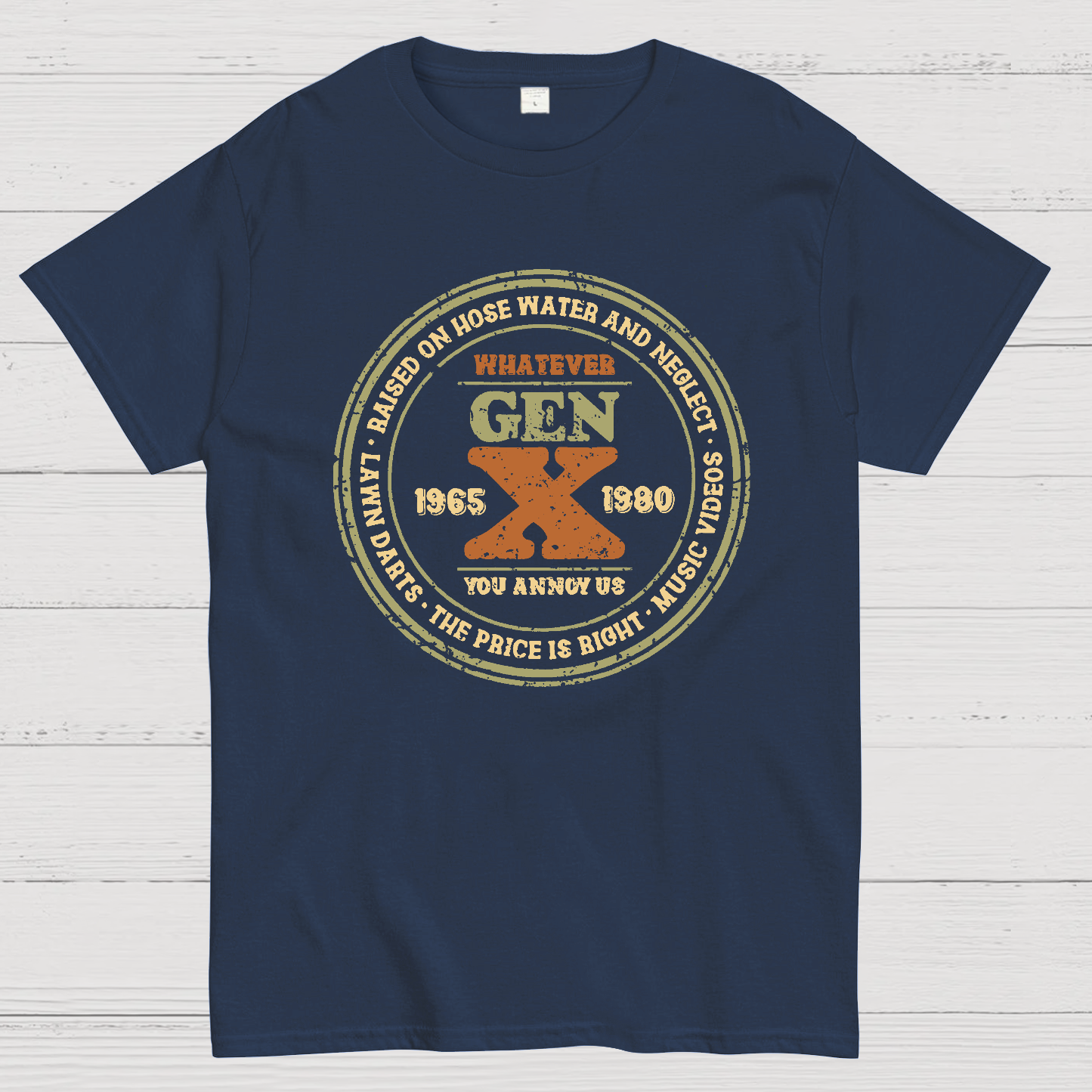 Raised on Hose Water and Neglect y T-Shirt