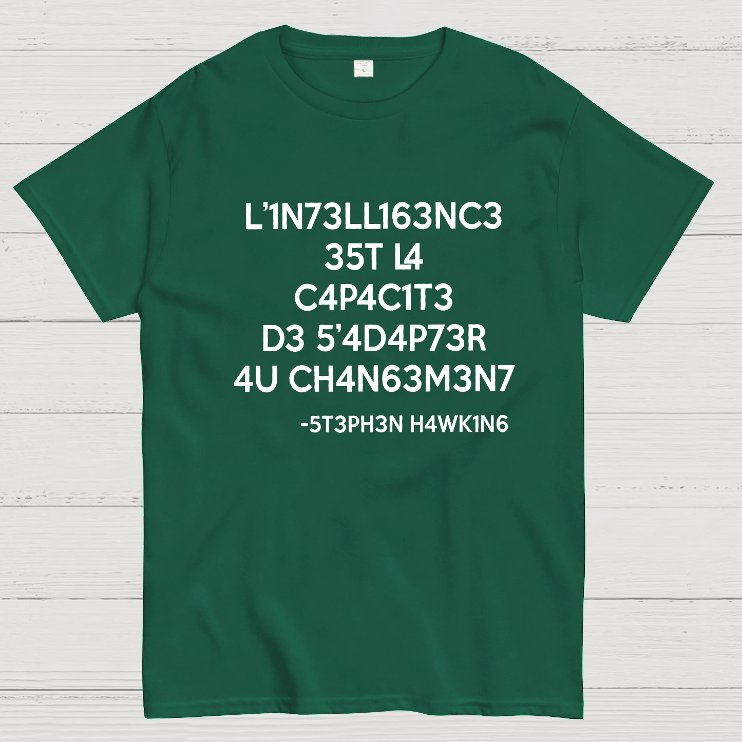 Stephen Hawking - Intelligence is the ability to adapt to Change y T-Shirt