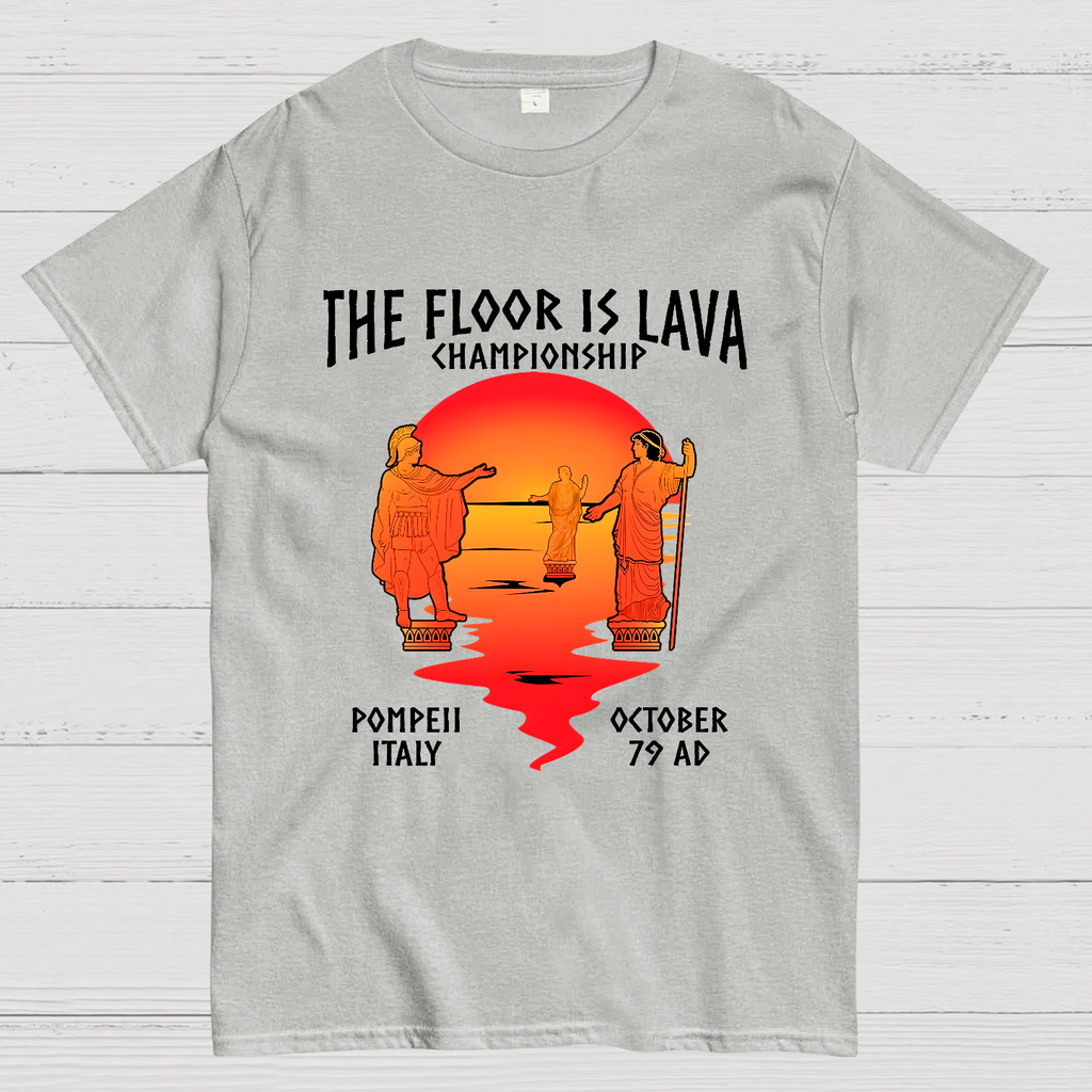 Pompeii Floor is Lava Championship  T-Shirt