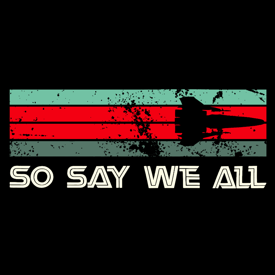 So Say We All Battlestar Galactica  T-Shirt