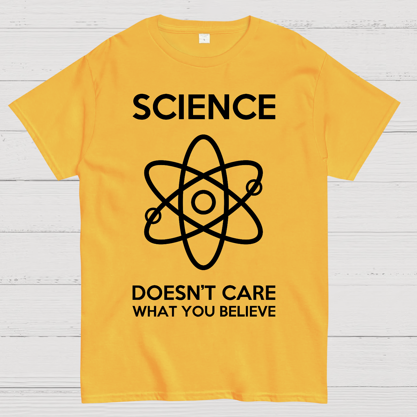 Science Doesn't Care What You Believe  T-Shirt