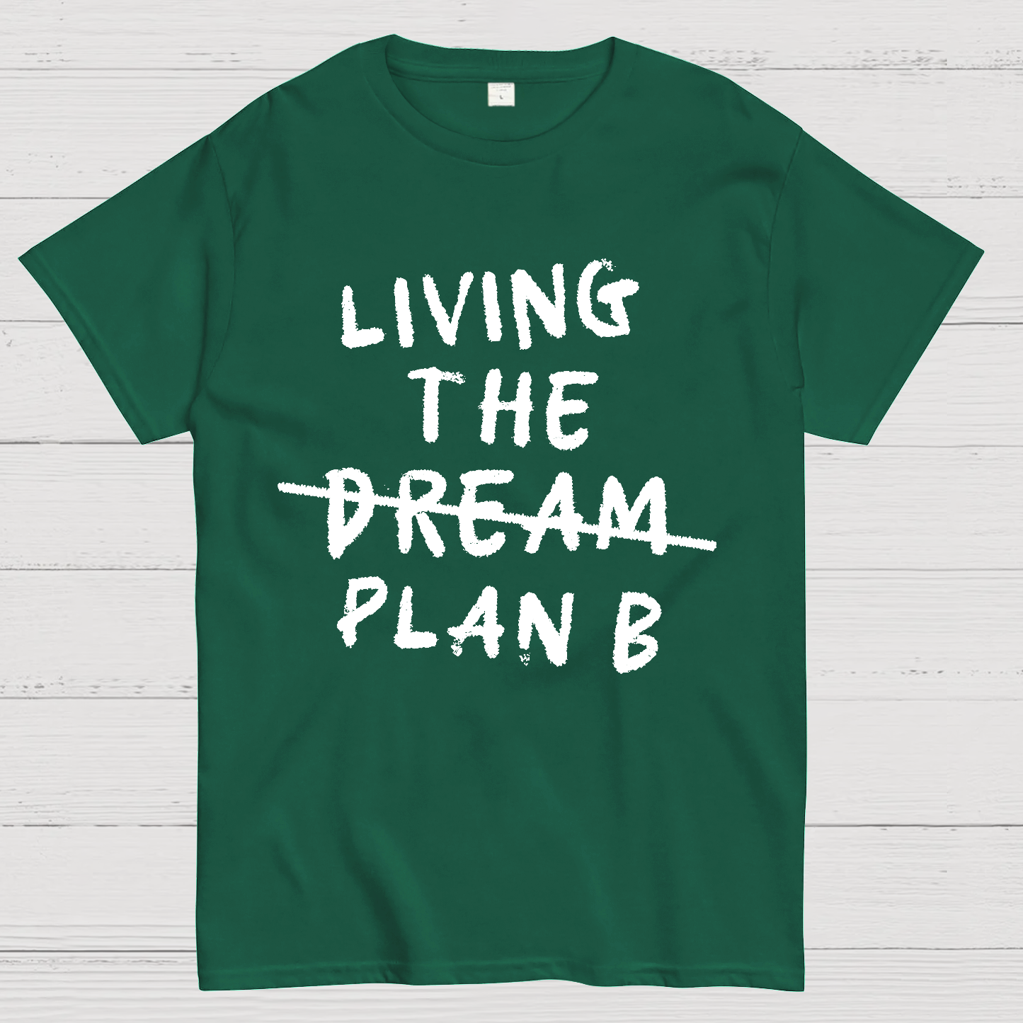 Living Plan B y T-Shirt