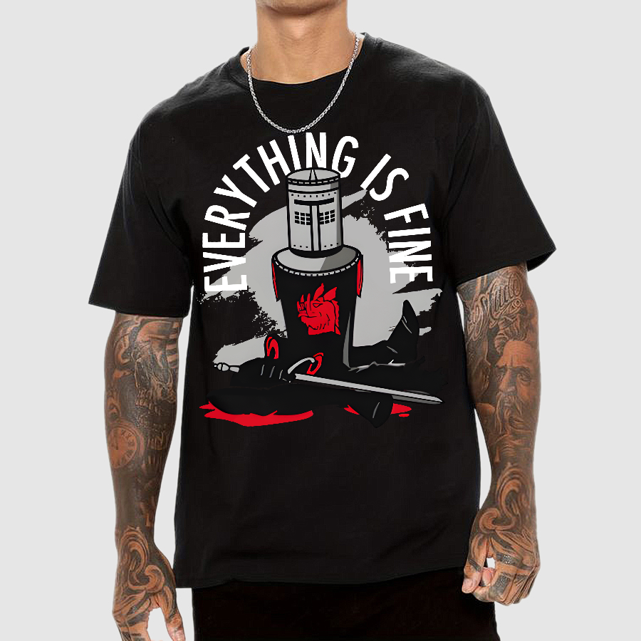 Everything Is Fine  T-Shirt