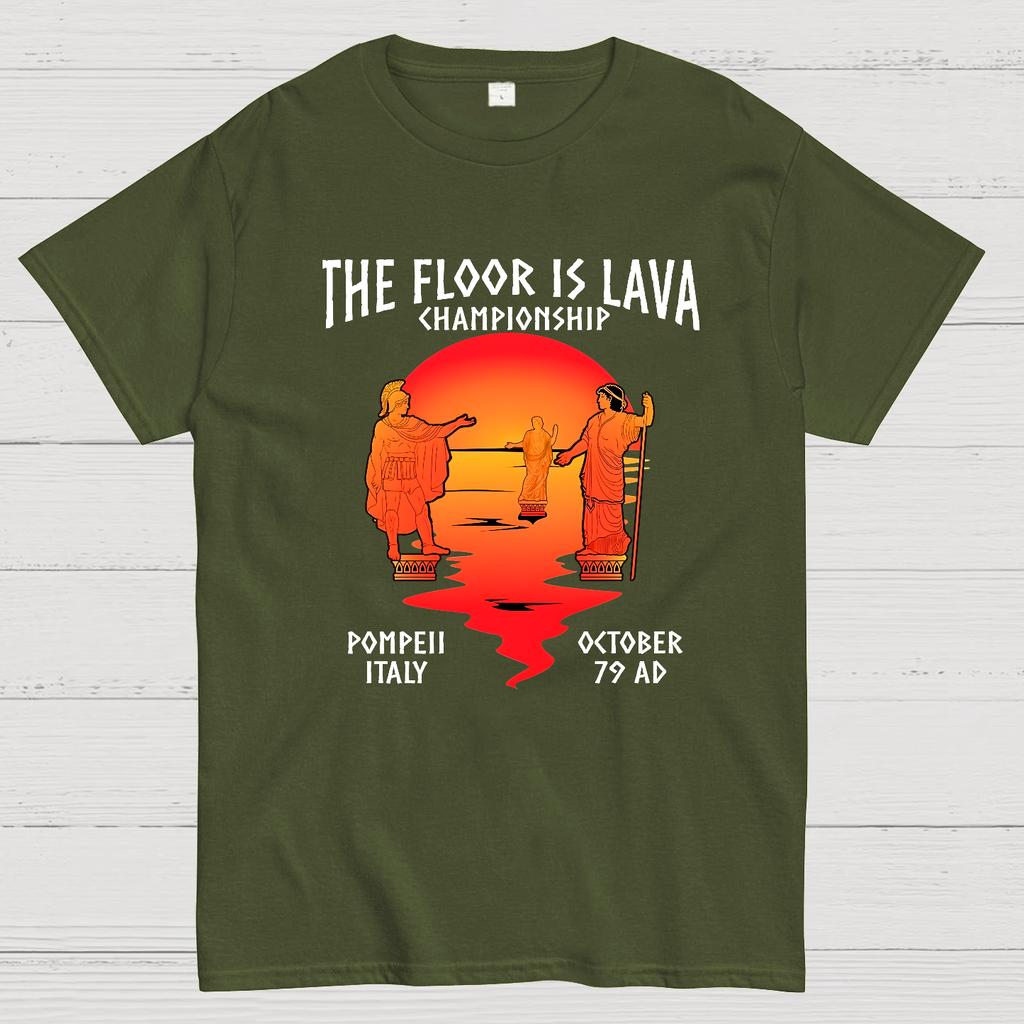 Pompeii Floor is Lava Championship  T-Shirt