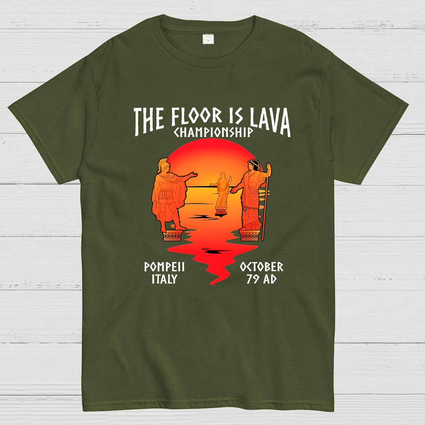 Pompeii Floor is Lava Championship  T-Shirt