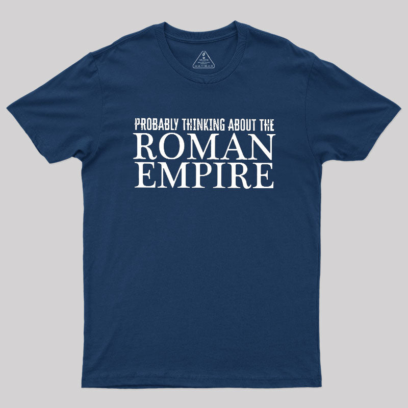 Probably Thinking About The Roman Empire  T-Shirt