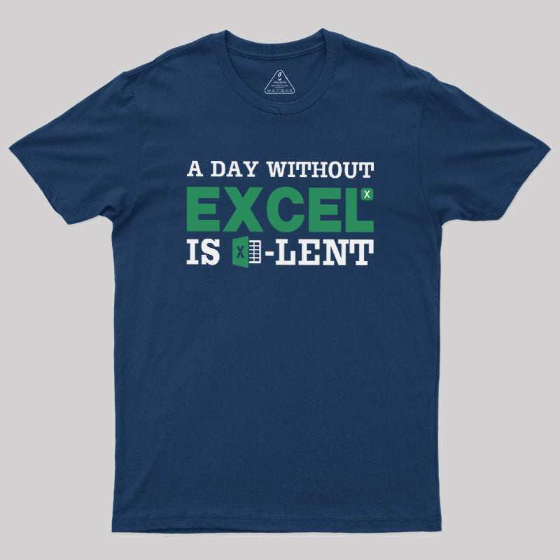 A Day Without Excel  T-Shirt