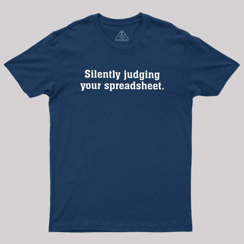 Silently Juding Your Spreadsheet  T-Shirt