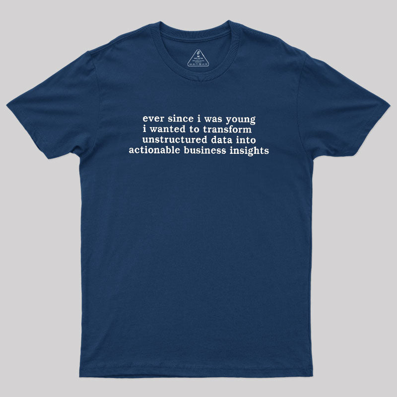 Ever Since I Was Young  T-Shirt