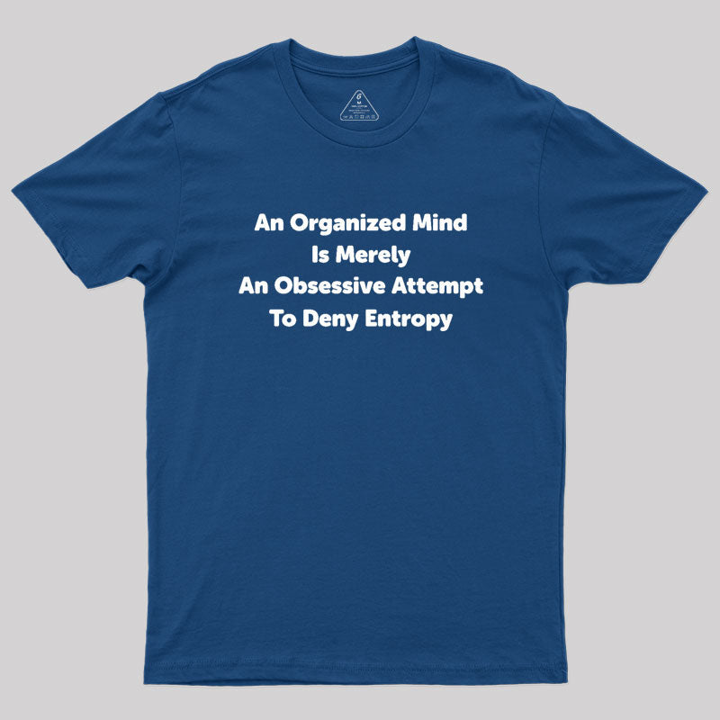 Funny Entropy Chemistry Math  T-Shirt