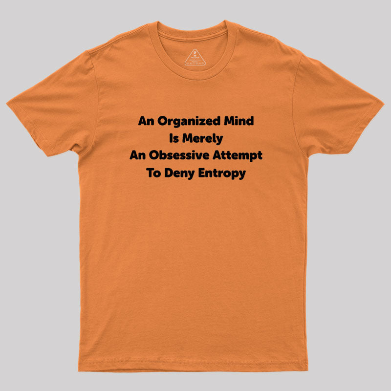 Funny Entropy Chemistry Math  T-Shirt