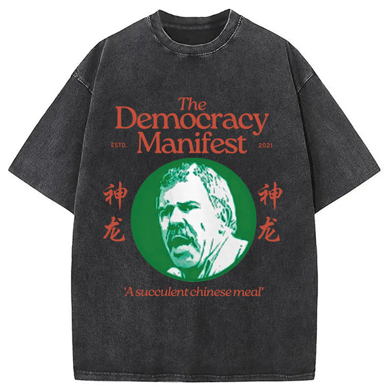 bbb Democracy Manifest Succulent Chinese Meal Retro Washed T-Shirt