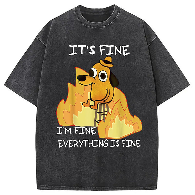 bbb Funny Dog It's Fine Washed T-Shirt