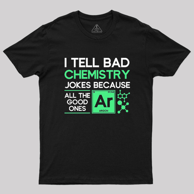 Because All The Good Jokes Are Gone  T-Shirt