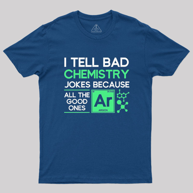 Because All The Good Jokes Are Gone  T-Shirt