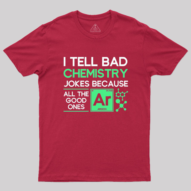 Because All The Good Jokes Are Gone  T-Shirt